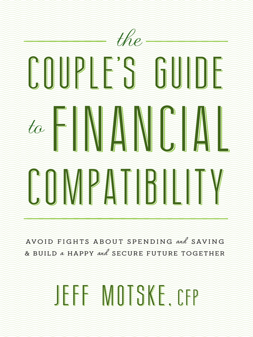 Title details for The Couple's Guide to Financial Compatibility by Jeff Motske - Available